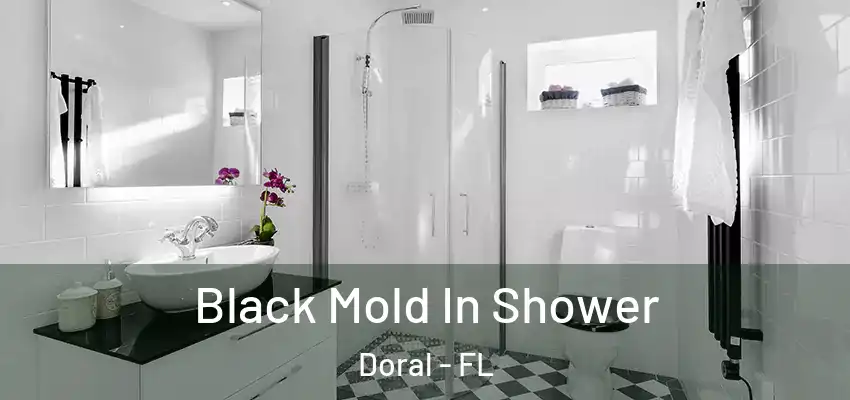  Black Mold In Shower Doral - FL